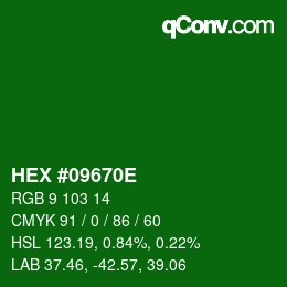 カラーコード: HEX #09670E | qconv.com