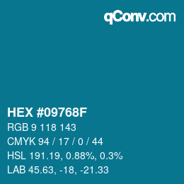 Color code: HEX #09768F | qconv.com