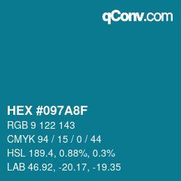 カラーコード: HEX #097A8F | qconv.com