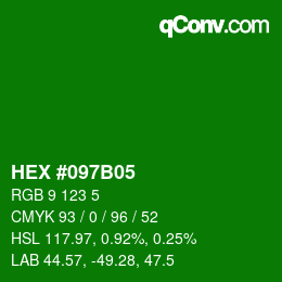 カラーコード: HEX #097B05 | qconv.com