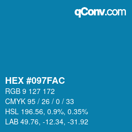 カラーコード: HEX #097FAC | qconv.com