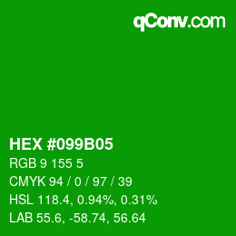 カラーコード: HEX #099B05 | qconv.com