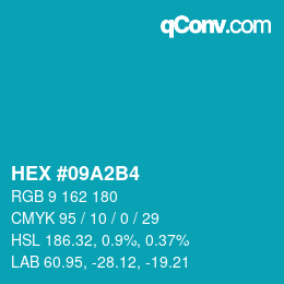 カラーコード: HEX #09A2B4 | qconv.com