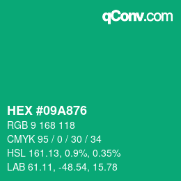 カラーコード: HEX #09A876 | qconv.com