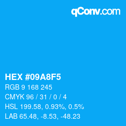 カラーコード: HEX #09A8F5 | qconv.com