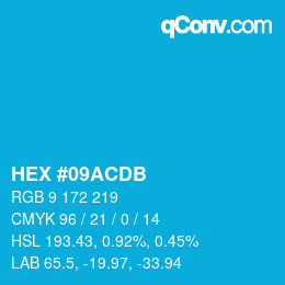 颜色代码: HEX #09ACDB | qconv.com