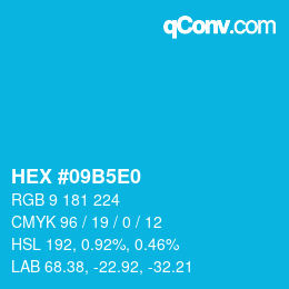 カラーコード: HEX #09B5E0 | qconv.com
