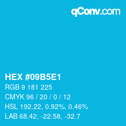 颜色代码: HEX #09B5E1 | qconv.com