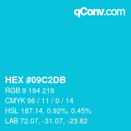 カラーコード: HEX #09C2DB | qconv.com