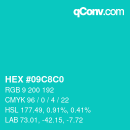 カラーコード: HEX #09C8C0 | qconv.com