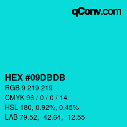 カラーコード: HEX #09DBDB | qconv.com