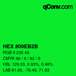 Color code: HEX #09EB2B | qconv.com