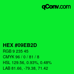 Color code: HEX #09EB2D | qconv.com