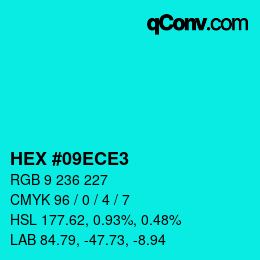 颜色代码: HEX #09ECE3 | qconv.com