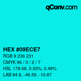 颜色代码: HEX #09ECE7 | qconv.com