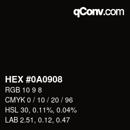 Color code: HEX #0A0908 | qconv.com