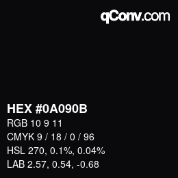 カラーコード: HEX #0A090B | qconv.com