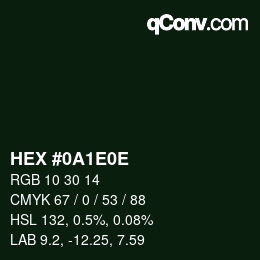 Color code: HEX #0A1E0E | qconv.com