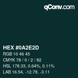 カラーコード: HEX #0A2E2D | qconv.com