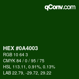 Color code: HEX #0A4003 | qconv.com