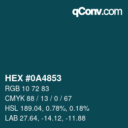Color code: HEX #0A4853 | qconv.com
