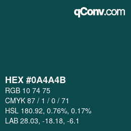 Código de color: HEX #0A4A4B | qconv.com