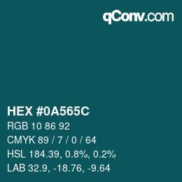 颜色代码: HEX #0A565C | qconv.com