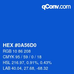 カラーコード: HEX #0A56D0 | qconv.com