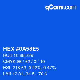 Farbcode: HEX #0A58E5 | qconv.com