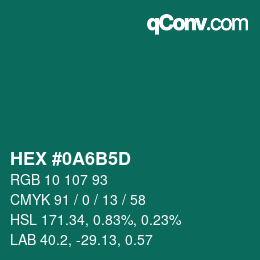 颜色代码: HEX #0A6B5D | qconv.com