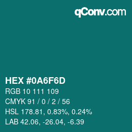 カラーコード: HEX #0A6F6D | qconv.com