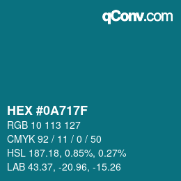 カラーコード: HEX #0A717F | qconv.com