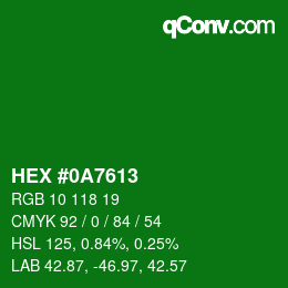 Color code: HEX #0A7613 | qconv.com