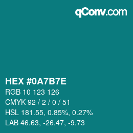 Color code: HEX #0A7B7E | qconv.com