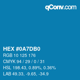 颜色代码: HEX #0A7DB0 | qconv.com