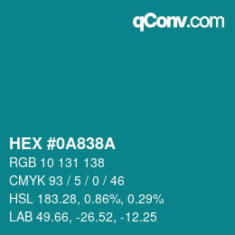 Color code: HEX #0A838A | qconv.com