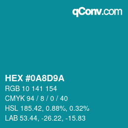 颜色代码: HEX #0A8D9A | qconv.com