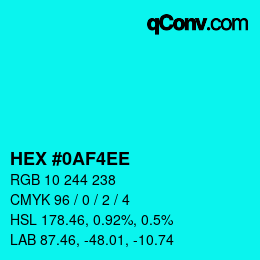 カラーコード: HEX #0AF4EE | qconv.com