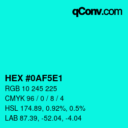 Color code: HEX #0AF5E1 | qconv.com