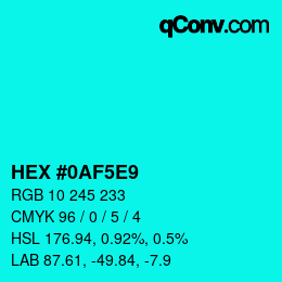 颜色代码: HEX #0AF5E9 | qconv.com