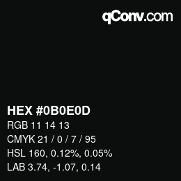 Color code: HEX #0B0E0D | qconv.com