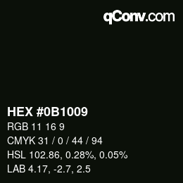 Color code: HEX #0B1009 | qconv.com