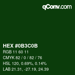 Color code: HEX #0B3C0B | qconv.com