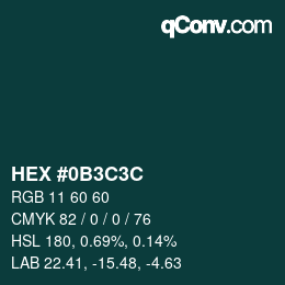 Color code: HEX #0B3C3C | qconv.com