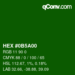 カラーコード: HEX #0B5A00 | qconv.com