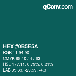 Farbcode: HEX #0B5E5A | qconv.com