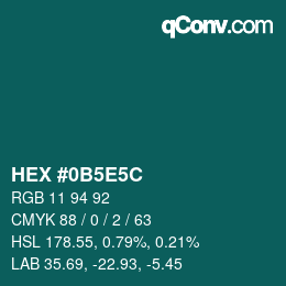 Farbcode: HEX #0B5E5C | qconv.com