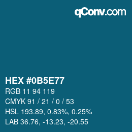 カラーコード: HEX #0B5E77 | qconv.com