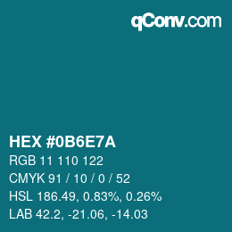 颜色代码: HEX #0B6E7A | qconv.com