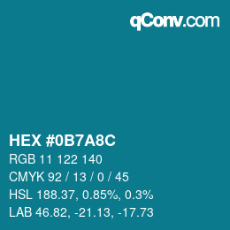 カラーコード: HEX #0B7A8C | qconv.com